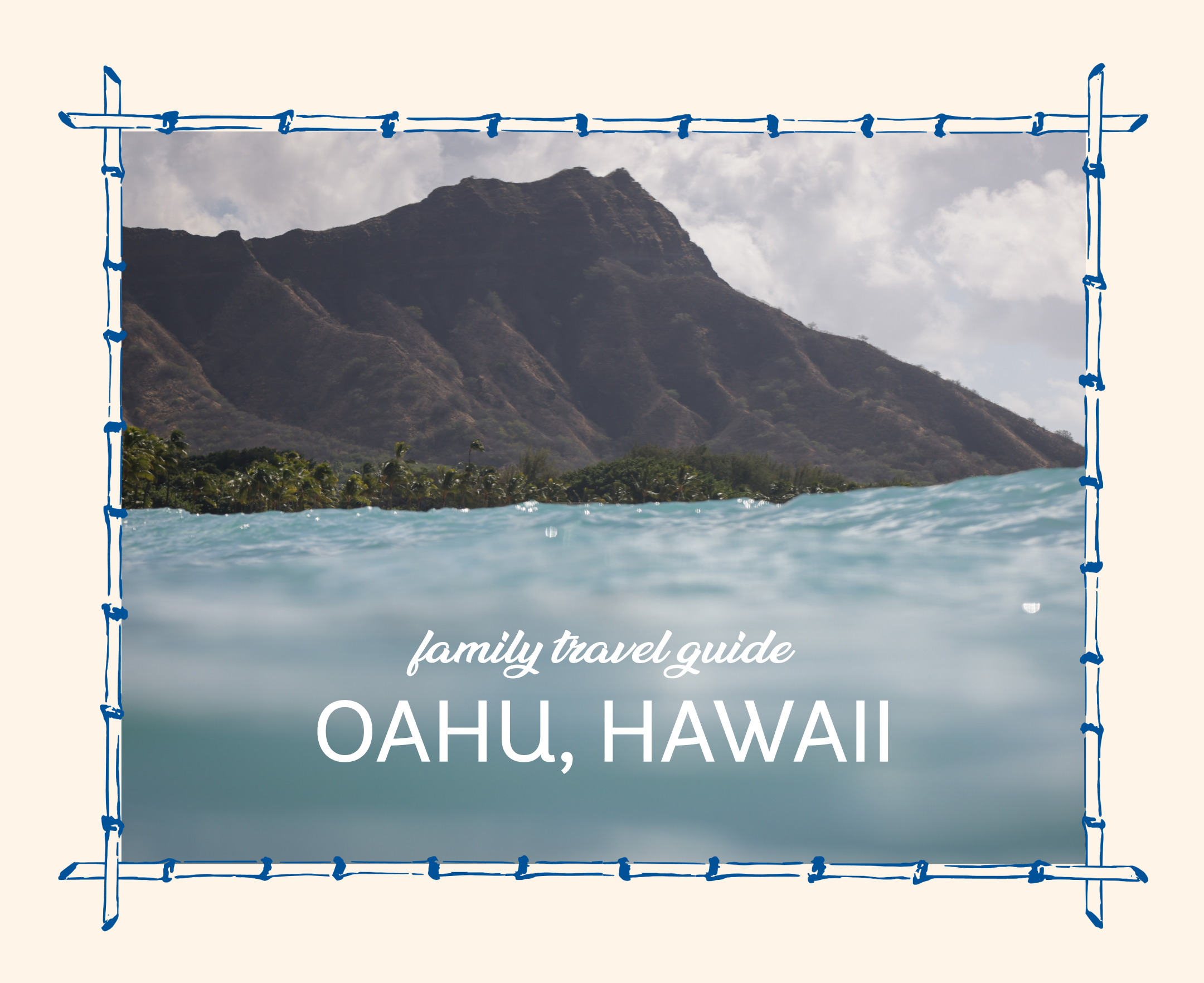 family travel guide ft. oahu, hawaii